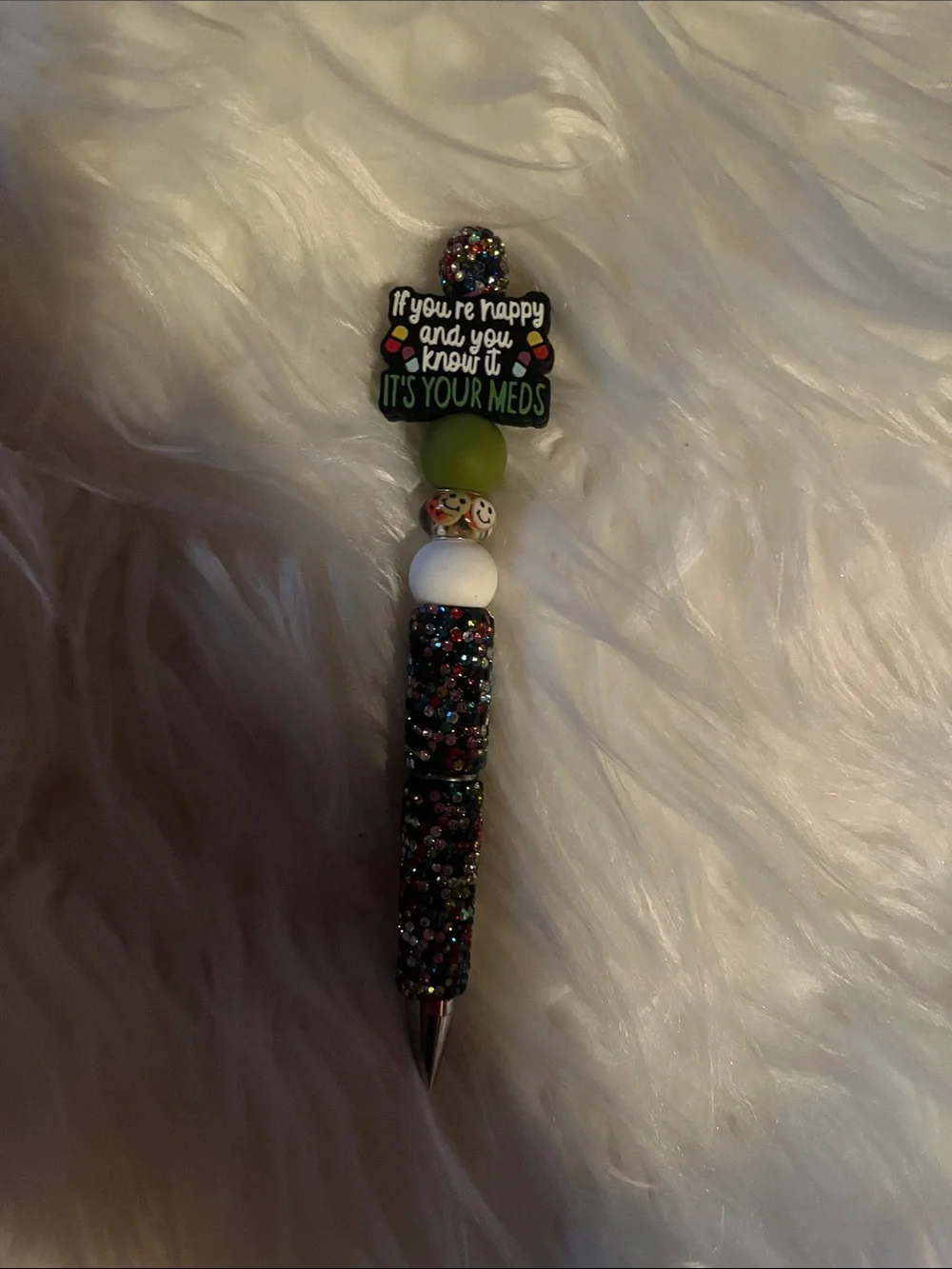 If You're Happy and You Know It It's Your Meds Beaded Pill Reminder - Green